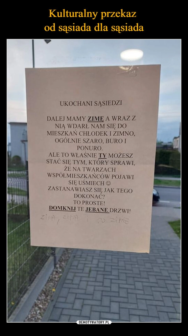 
    Kulturalny przekaz 
od sąsiada dla sąsiada