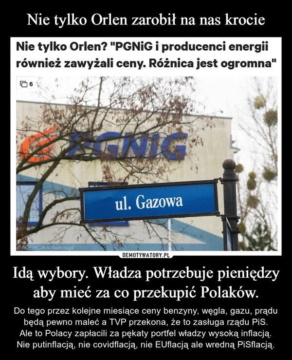 
    Nie tylko Orlen zarobił na nas krocie Idą wybory. Władza potrzebuje pieniędzy aby mieć za co przekupić Polaków. 