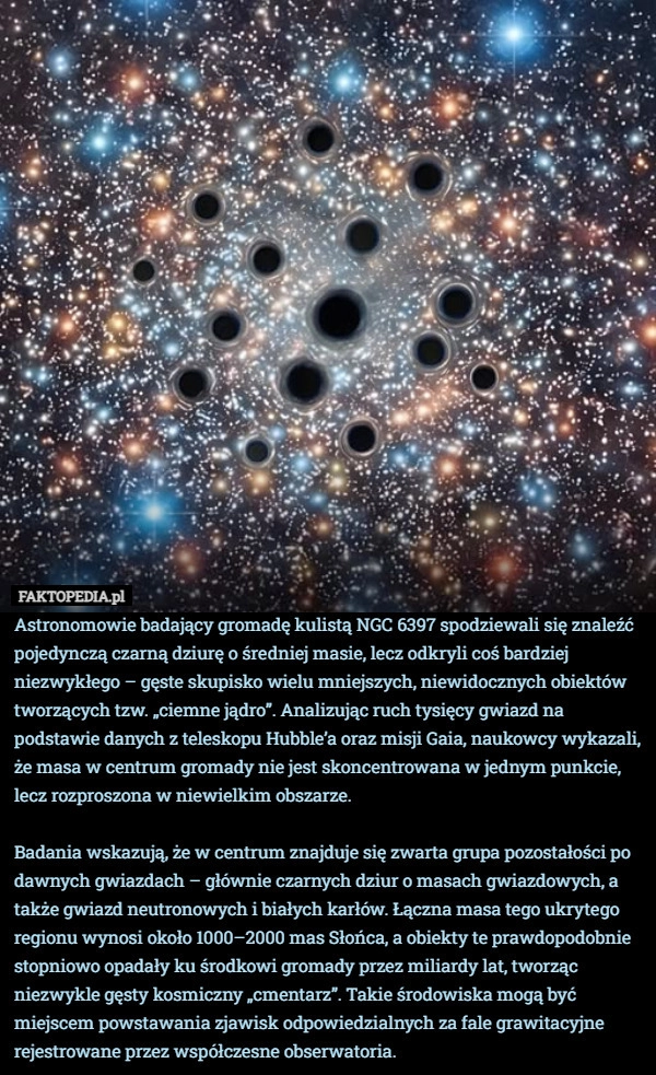 
    Astronomowie badający gromadę kulistą NGC 6397 spodziewali się znaleźć pojedynczą