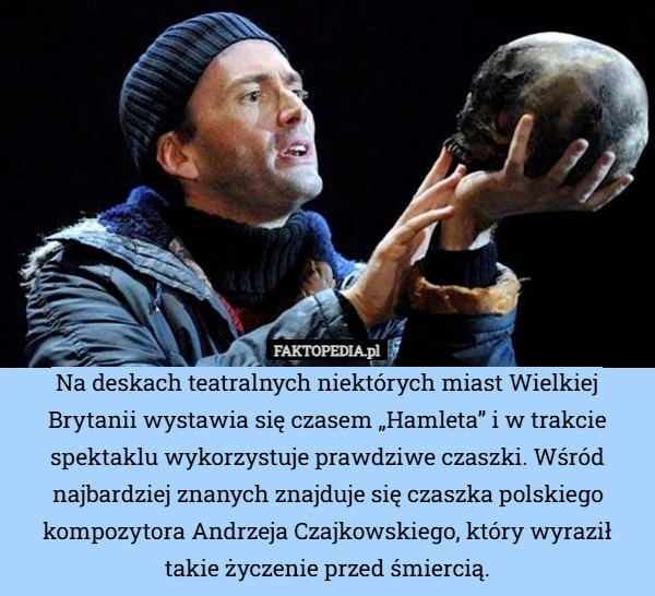 
    Na deskach teatralnych niektórych miast Wielkiej Brytanii wystawia się czasem