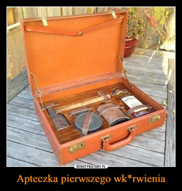 
    Apteczka pierwszego wk*rwienia