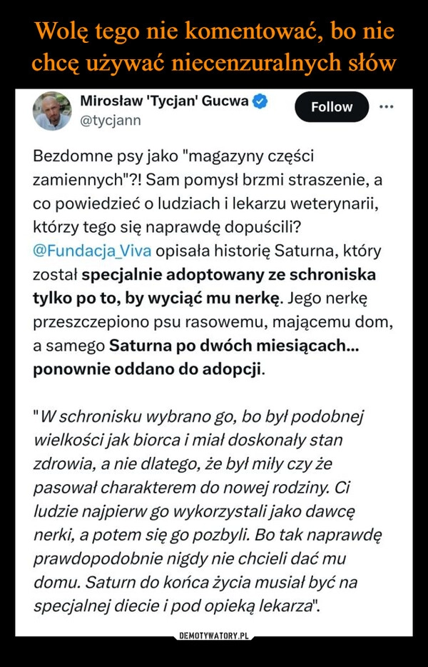 
    Wolę tego nie komentować, bo nie chcę używać niecenzuralnych słów