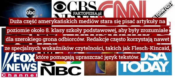 
    Duża część amerykańskich mediów stara się pisać artykuły na poziomie około