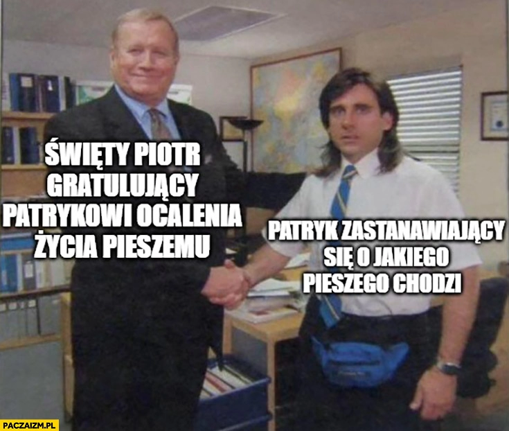 
    Święty Piotr gratulujący Patrykowi Peretti ocalenia życia pieszemu vs Patryk zastanawiający się o jakiego pieszego chodzi