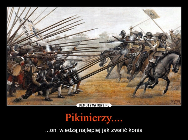 
    Pikinierzy....