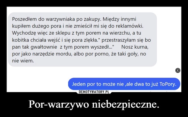 
    Por-warzywo niebezpieczne.