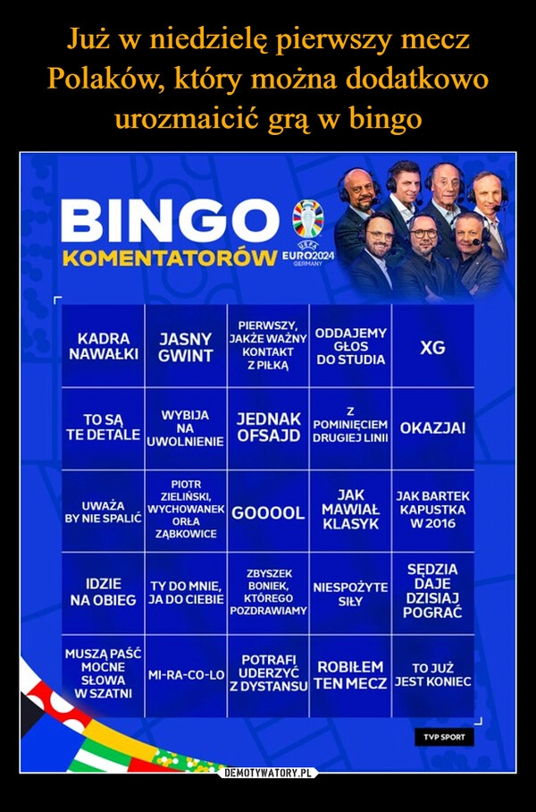 
    Już w niedzielę pierwszy mecz Polaków, który można dodatkowo urozmaicić grą w bingo