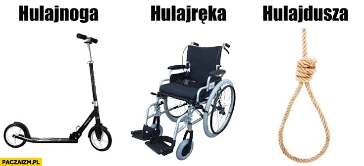 
    Hulajnoga, hulajręka, hulajdusza wózek inwalidzki sznur szubienica