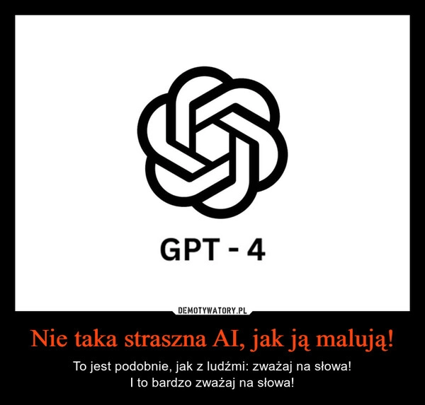 
    Nie taka straszna AI, jak ją malują!