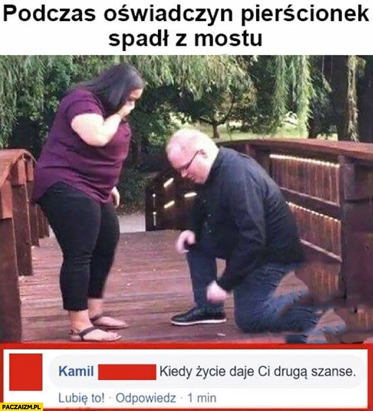 
    Podczas oświadczyn pierścionek spadł z mostu kiedy życie daje Ci drugą szansę gruba dziewczyna