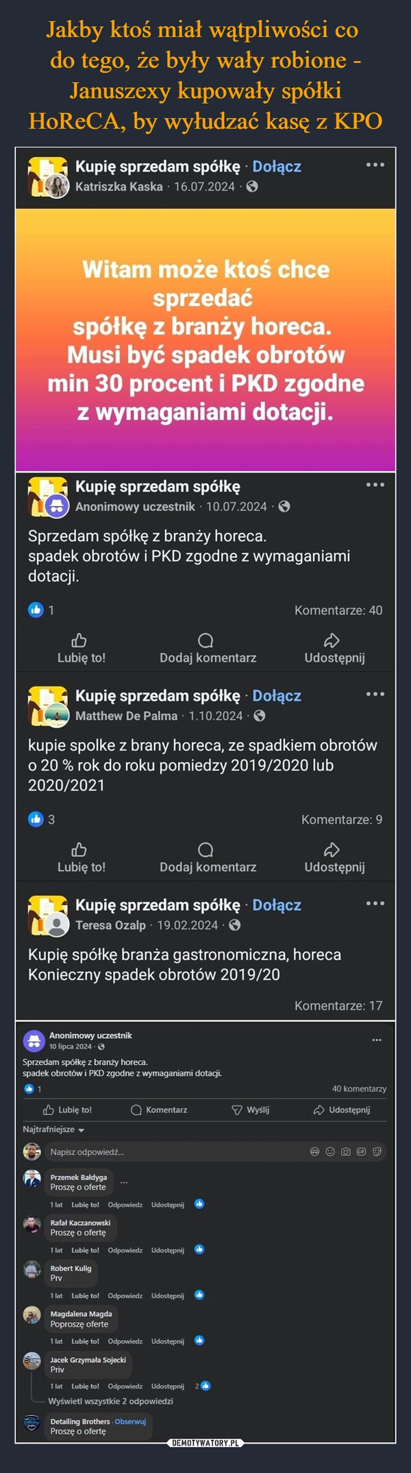 
    Jakby ktoś miał wątpliwości co 
do tego, że były wały robione - Januszexy kupowały spółki HoReCA, by wyłudzać kasę z KPO