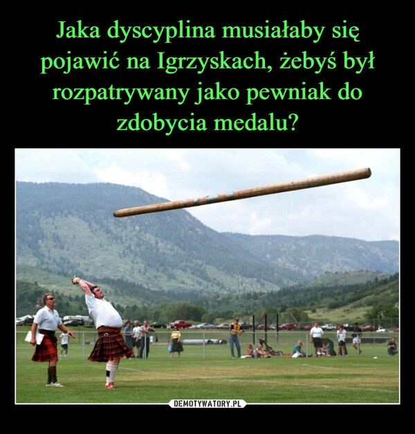 
    Jaka dyscyplina musiałaby się pojawić na Igrzyskach, żebyś był rozpatrywany jako pewniak do zdobycia medalu?