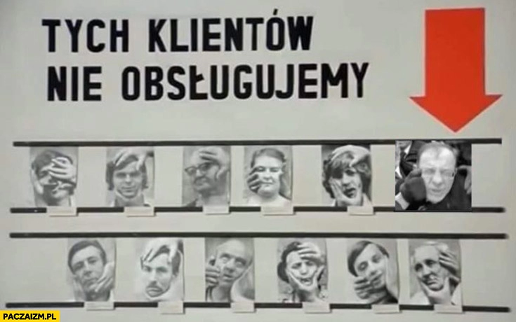 
    Tych klientów nie obsługujemy Mariusz Kamiński