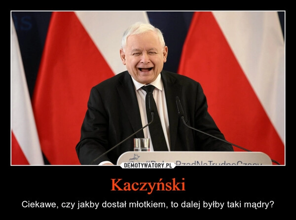 
    Kaczyński