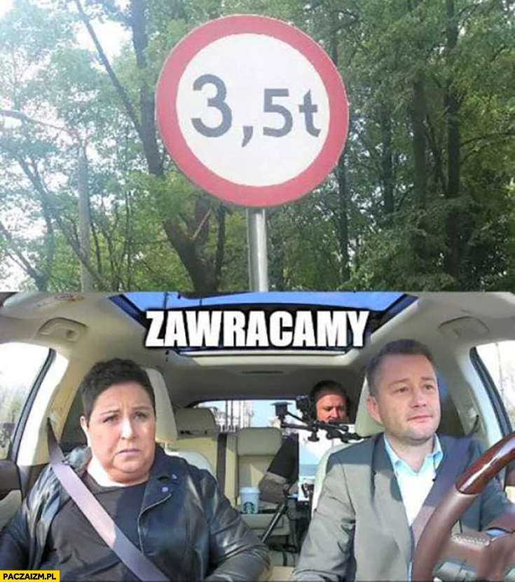 
    Znak ograniczenie 3,5 tony Dorota Wellman zawracamy