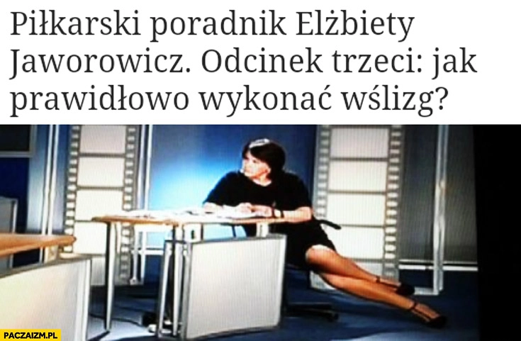 
    Piłkarski poradnik Elżbiety Jaworowicz jak prawidłowo wykonać wślizg