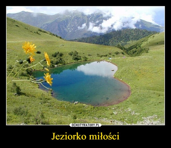 
    Jeziorko miłości