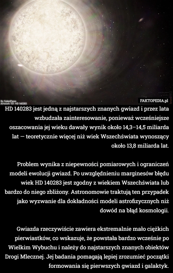 
    HD 140283 jest jedną z najstarszych znanych gwiazd i przez lata wzbudzała