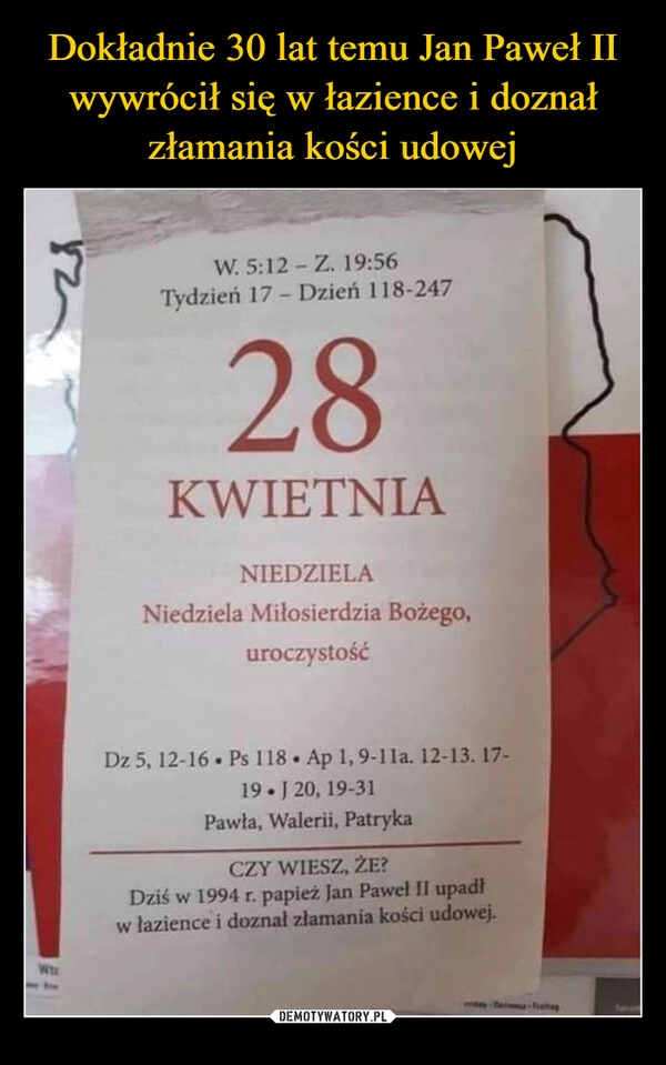 
    Dokładnie 30 lat temu Jan Paweł II wywrócił się w łazience i doznał złamania kości udowej