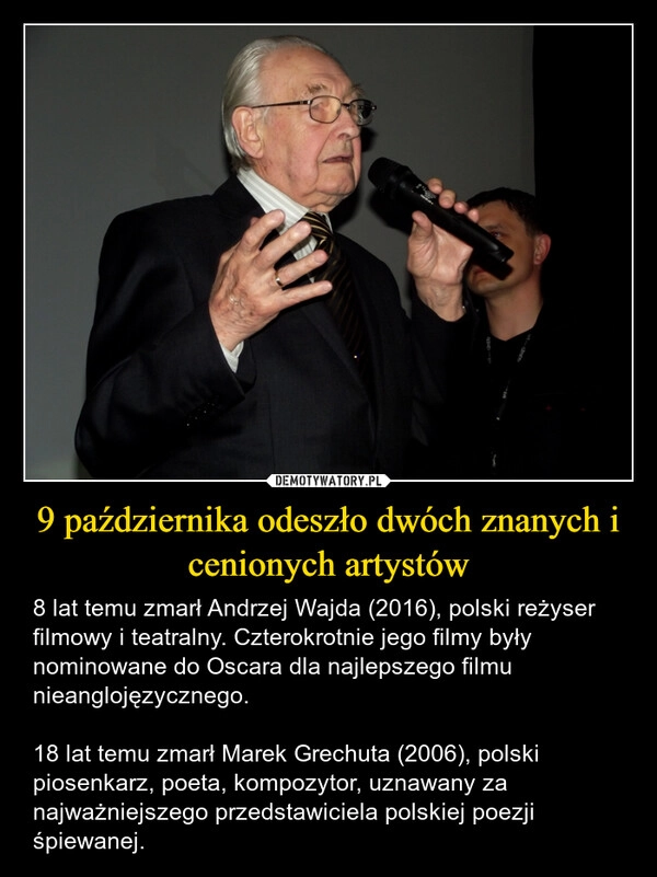 
    9 października odeszło dwóch znanych i cenionych artystów