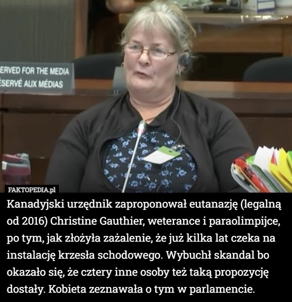 
    
			Kanadyjski urzędnik zaproponował eutanazję (legalną od 2016) Christine Gauthier...					