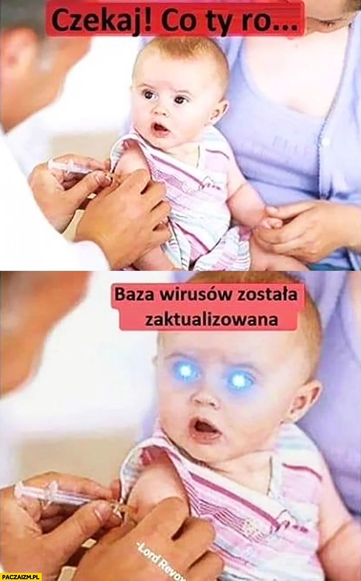 
    Lekarz szczepi dziecko czekaj co Ty robisz baza wirusów została zaktualizowana