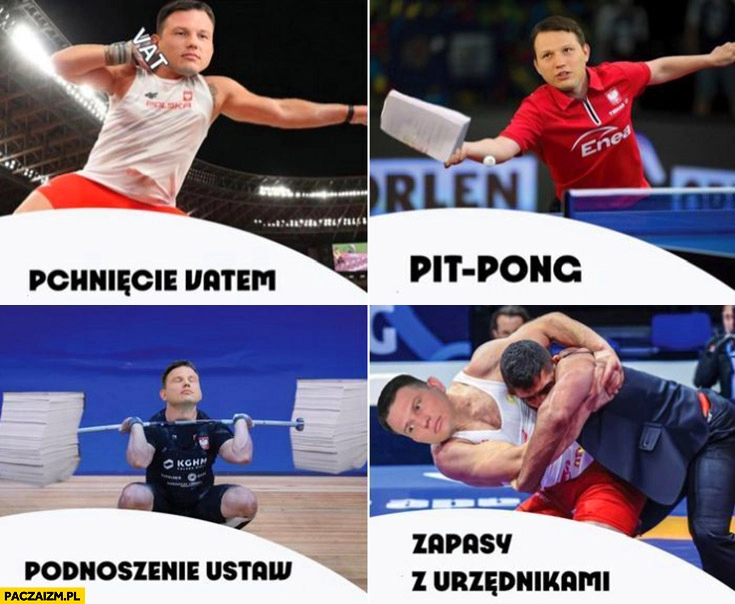 
    Mentzen dyscypliny olimpijskie: pchniecie VATem, pit-pong, podnoszenie ustaw, zapasy z urzędnikiem