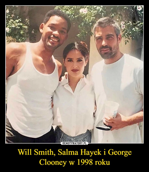 
    Will Smith, Salma Hayek i George Clooney w 1998 roku