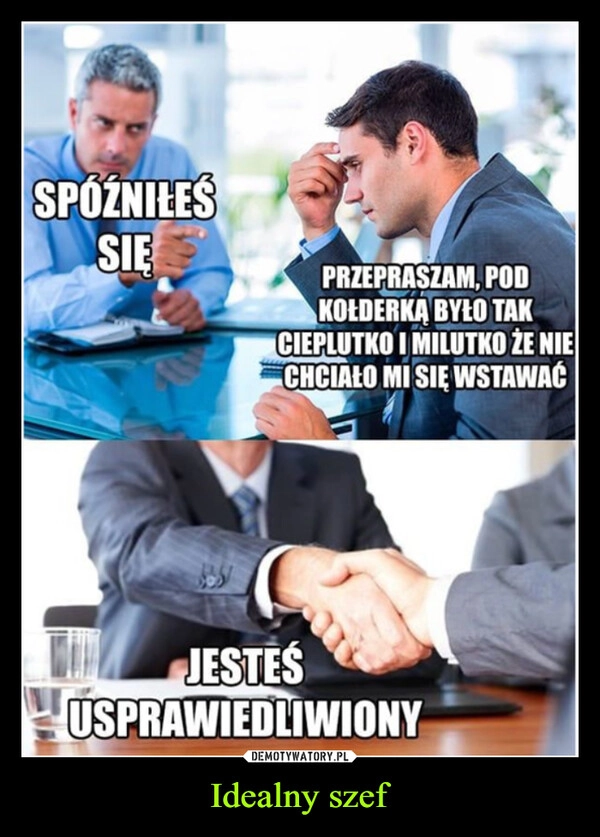 
    Idealny szef