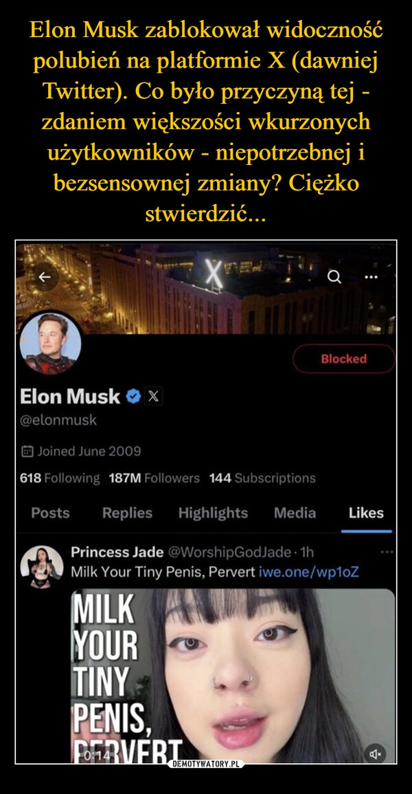 
    Elon Musk zablokował widoczność polubień na platformie X (dawniej Twitter). Co było przyczyną tej - zdaniem większości wkurzonych użytkowników - niepotrzebnej i bezsensownej zmiany? Ciężko stwierdzić...