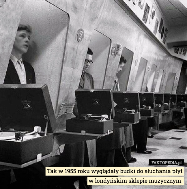 
    Tak w 1955 roku wyglądały budki do słuchania płyt
w londyńskim sklepie muzycznym.