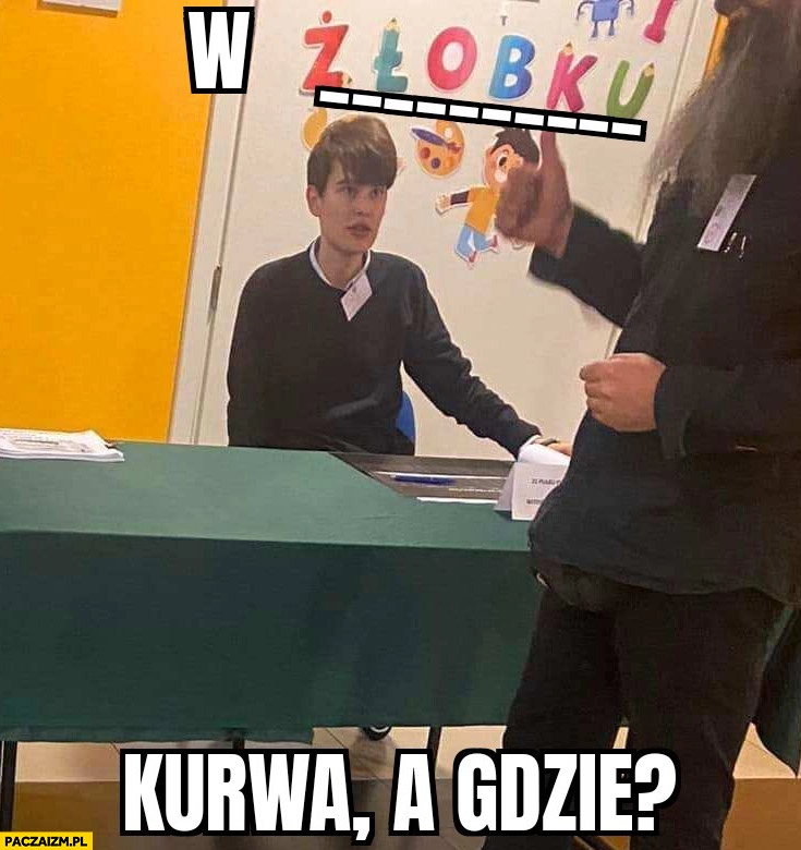 
    Oskar Szafarowicz w żłobku kurna a gdzie komisja wyborcza