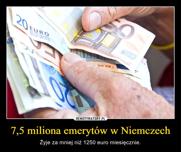 
    7,5 miliona emerytów w Niemczech