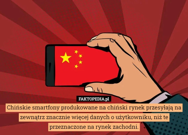 
    Chińskie smartfony produkowane na chiński rynek przesyłają na zewnątrz znacznie