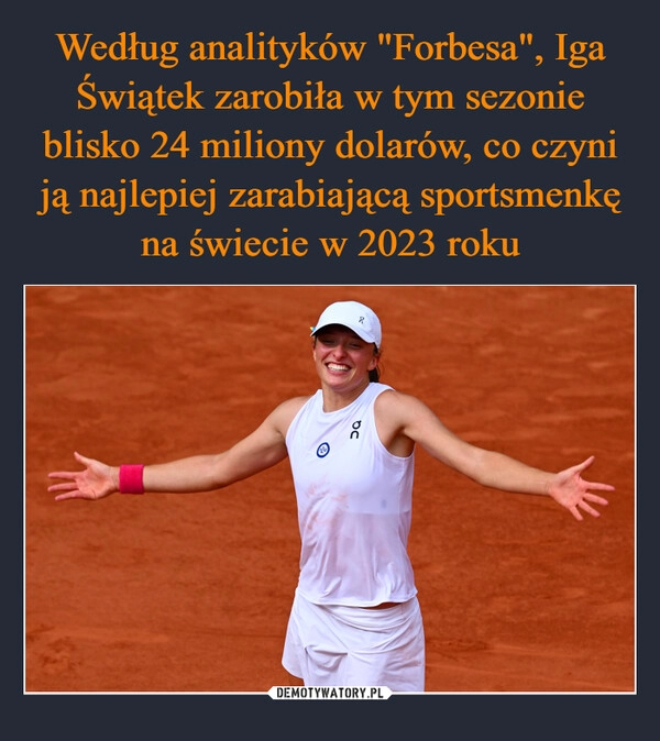 
    Według analityków "Forbesa", Iga Świątek zarobiła w tym sezonie blisko 24 miliony dolarów, co czyni ją najlepiej zarabiającą sportsmenkę na świecie w 2023 roku