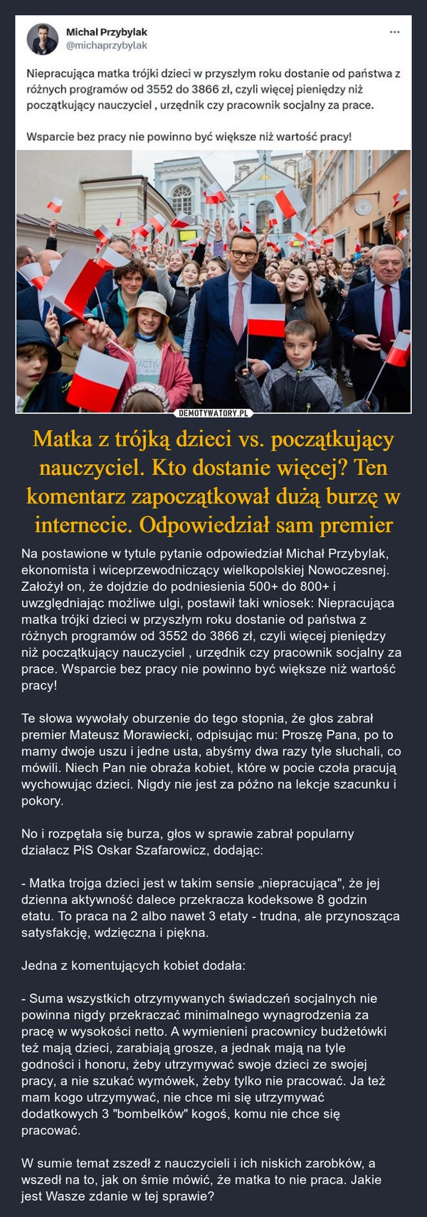 
    Matka z trójką dzieci vs. początkujący nauczyciel. Kto dostanie więcej? Ten komentarz zapoczątkował dużą burzę w internecie. Odpowiedział sam premier