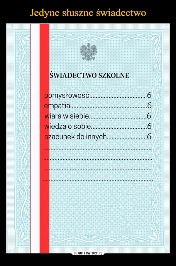 
    Jedyne słuszne świadectwo