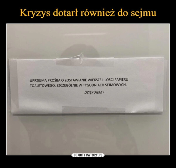 
    
Kryzys dotarł również do sejmu 