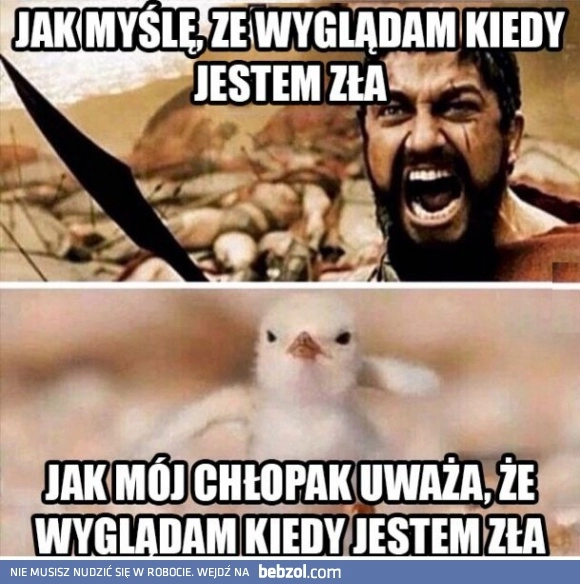 
    Kiedy jestem zła