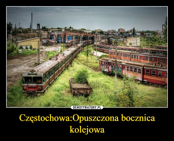 
    Częstochowa:Opuszczona bocznica kolejowa