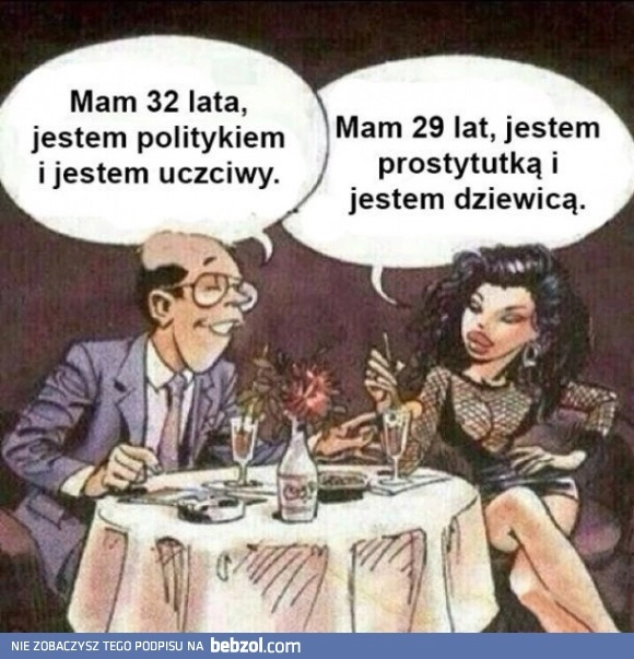 
    Politycy takie są 