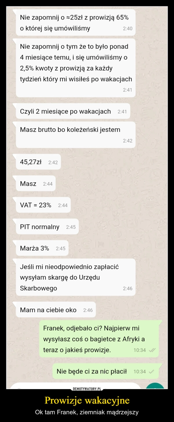 
    Prowizje wakacyjne