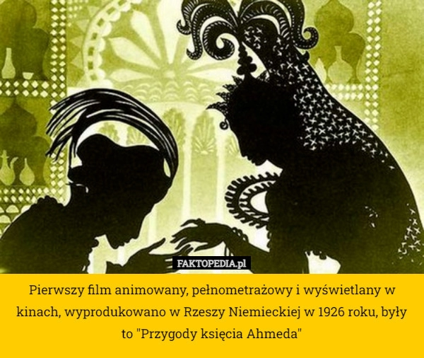 
    Pierwszy film animowany, pełnometrażowy i wyświetlany w kinach, wyprodukowano