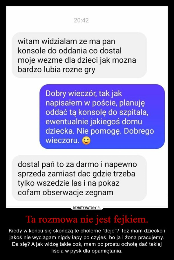 
    Ta rozmowa nie jest fejkiem.