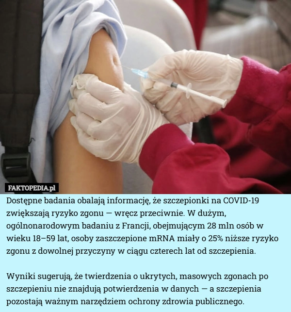 
    Dostępne badania obalają informację, że szczepionki na COVID-19 zwiększają