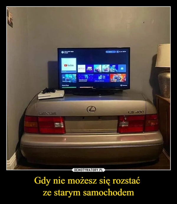 
    Gdy nie możesz się rozstać 
ze starym samochodem