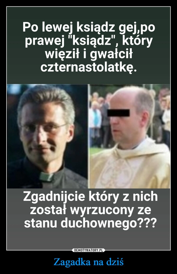 
    Zagadka na dziś