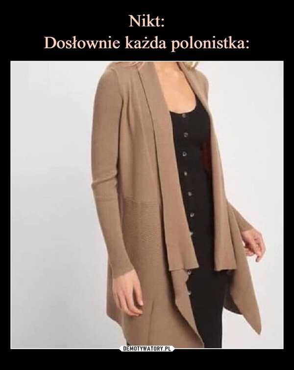 
    Nikt:
Dosłownie każda polonistka: