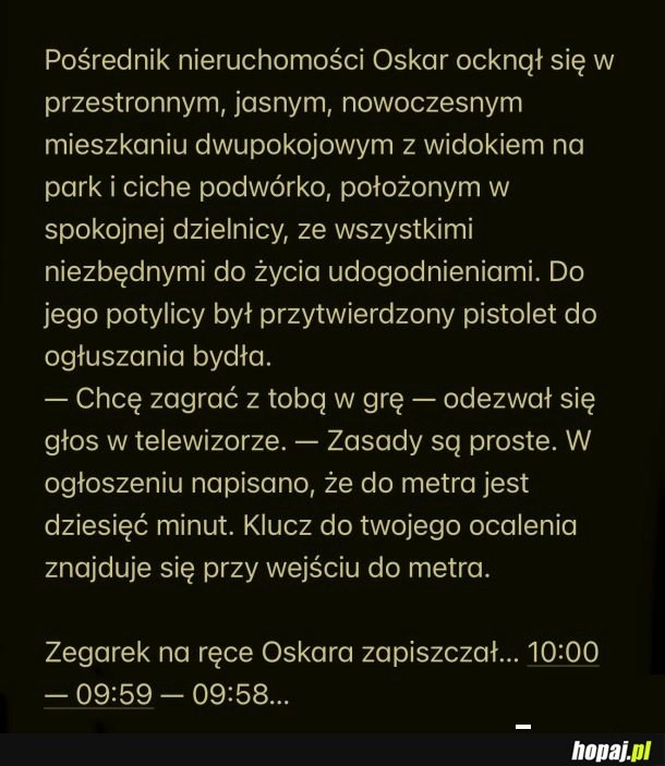 
    Może by w końcu się nauczyli pisać prawdę w ogłoszeniach