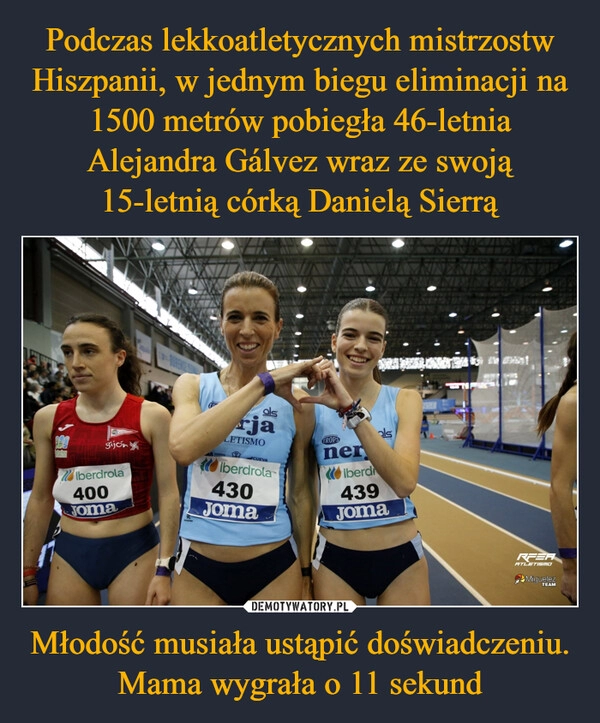 
    Podczas lekkoatletycznych mistrzostw Hiszpanii, w jednym biegu eliminacji na 1500 metrów pobiegła 46-letnia Alejandra Gálvez wraz ze swoją 15-letnią córką Danielą Sierrą Młodość musiała ustąpić doświadczeniu. Mama wygrała o 11 sekund